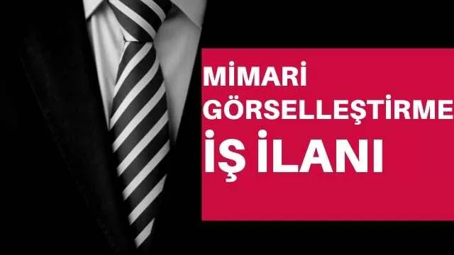 Mimari görsellestirme is ilani