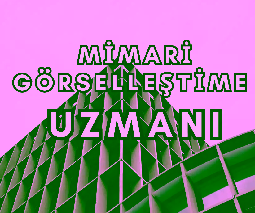 mimari gorsellestirme uzmani