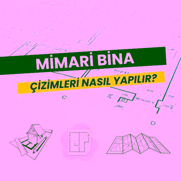 Mimari Bina Çizimleri